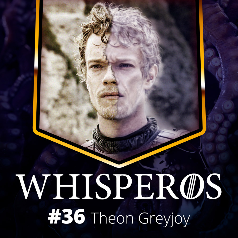 36 - Theon Greyjoy